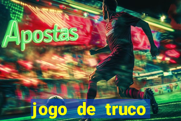 jogo de truco valendo dinheiro real